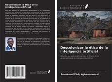 Buchcover von Descolonizar la ética de la inteligencia artificial