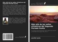 Buchcover von Más allá de los sellos cilíndricos del Segundo Periodo Casita