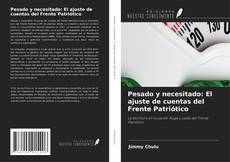 Copertina di Pesado y necesitado: El ajuste de cuentas del Frente Patriótico