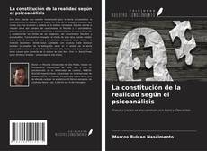 Copertina di La constitución de la realidad según el psicoanálisis