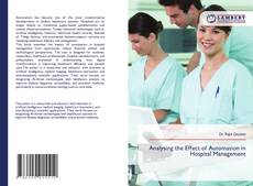 Borítókép a  Analysing the Effect of Automation in Hospital Management - hoz
