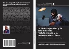 Buchcover von La ciberseguridad y la dinámica del reclutamiento y la propaganda en línea