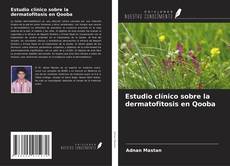 Couverture de Estudio clínico sobre la dermatofitosis en Qooba