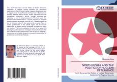 Bookcover of NORTH KOREA AND THE POLITICS OF NUCLEAR DETERRENCE