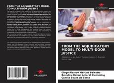 Borítókép a  FROM THE ADJUDICATORY MODEL TO MULTI-DOOR JUSTICE - hoz