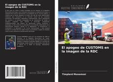 Buchcover von El apogeo de CUSTOMS en la imagen de la RDC