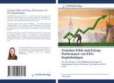 Buchcover von Zwischen Ethik und Ertrag: Performance von ESG-Kapitalanlagen