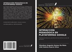 Buchcover von INTERACCIÓN PEDAGÓGICA EN PLATAFORMAS GOOGLE