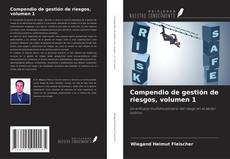 Couverture de Compendio de gestión de riesgos, volumen 1