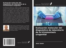 Copertina di Evaluación molecular del diagnóstico de laboratorio de la tricomoniasis urogenital