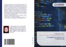 Bookcover of The Beginner’s Guide to C Programming