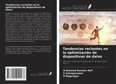 Capa do livro de Tendencias recientes en la optimización de dispositivos de datos 