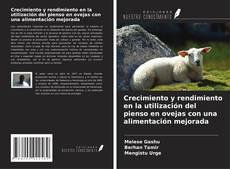 Buchcover von Crecimiento y rendimiento en la utilización del pienso en ovejas con una alimentación mejorada