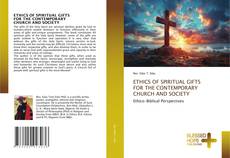 Capa do livro de ETHICS OF SPIRITUAL GIFTS FOR THE CONTEMPORARY CHURCH AND SOCIETY 