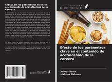 Copertina di Efecto de los parámetros clave en el contenido de acetaldehído de la cerveza