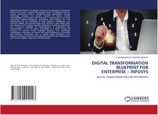 Bookcover of DIGITAL TRANSFORMATION BLUEPRINT FOR ENTERPRISE – INFOSYS