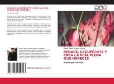 Copertina di RENACE, RECUPÉRATE Y CREA LA VIDA PLENA QUE MERECES