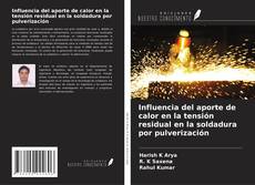 Buchcover von Influencia del aporte de calor en la tensión residual en la soldadura por pulverización