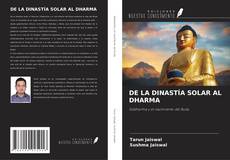 Copertina di DE LA DINASTÍA SOLAR AL DHARMA