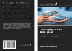 Capa do livro de De las granjas a los cortafuegos 