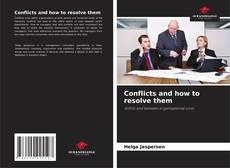 Bookcover of Conflicts and how to resolve them