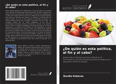 Copertina di ¿De quién es esta política, al fin y al cabo?