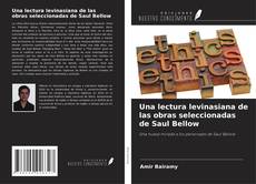 Copertina di Una lectura levinasiana de las obras seleccionadas de Saul Bellow