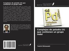 Buchcover von Complejos de paladio (II) que contienen un grupo indol