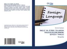 Bookcover of INGLIZ VA O‘ZBEK TILLARIDA FRAZEOLOGIZMLARNING QIYOSIY TAHLILI