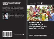 Buchcover von Elaboración y conservación de productos animales: apuntes sencillos