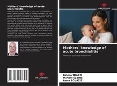 Bookcover of Mothers' knowledge of acute bronchiolitis