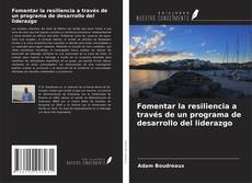 Buchcover von Fomentar la resiliencia a través de un programa de desarrollo del liderazgo