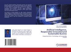 Copertina di Artificial Intelligence, Responsible Innovationand Sustainable Busines
