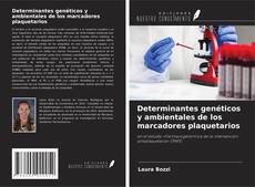 Determinantes genéticos y ambientales de los marcadores plaquetarios的封面