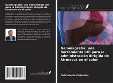 Copertina di Gammagrafía: una herramienta útil para la administración dirigida de fármacos en el colon