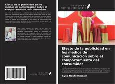 Copertina di Efecto de la publicidad en los medios de comunicación sobre el comportamiento del consumidor
