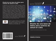 Buchcover von Diseño de una base de datos para centros de salud en Libia