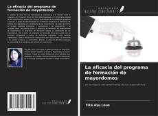 Copertina di La eficacia del programa de formación de mayordomos