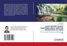 Bookcover of LIGHT BEFORE DAWN: SAVITRIBAI PHULE AND THE AWAKENING OF INDIA