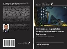 Buchcover von El impacto de la propiedad intelectual en los resultados de los bancos