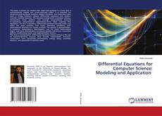 Copertina di Differential Equations for Computer Science: Modeling and Application