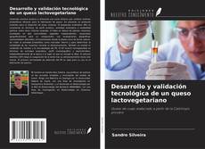 Buchcover von Desarrollo y validación tecnológica de un queso lactovegetariano
