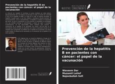 Buchcover von Prevención de la hepatitis B en pacientes con cáncer: el papel de la vacunación
