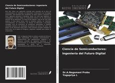 Buchcover von Ciencia de Semiconductores: Ingeniería del Futuro Digital