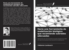 Buchcover von Hacia una herramienta de modelización biológica que recomiende subredes adecuadas