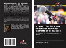 Couverture de Azione collettiva e una minoranza attiva nel distretto 10 di Zapopan
