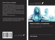 Entre el hielo y el deshielo kitap kapağı