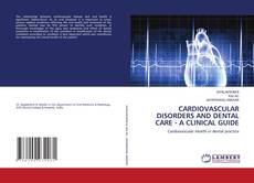 Portada del libro de CARDIOVASCULAR DISORDERS AND DENTAL CARE - A CLINICAL GUIDE