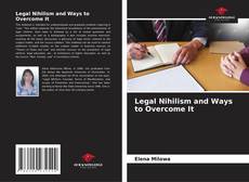 Bookcover of Legal Nihilism and Ways to Overcome It
