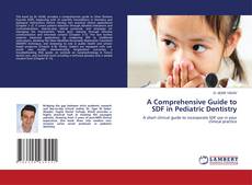 Copertina di A Comprehensive Guide to SDF in Pediatric Dentistry